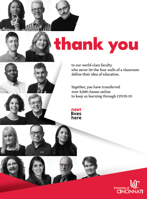 Ad with 16 faculty faces says: thank you to our world class faculty who never let the four walls of a classroom define their idea of education. Together, you have transferred over 8,000 classes online to keep us learning through COVID-19. Next lives here